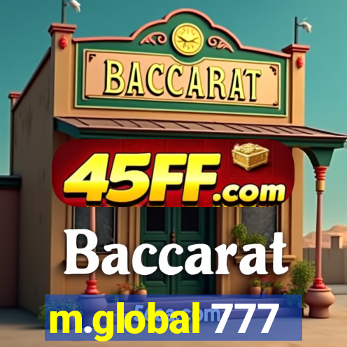 m.global 777